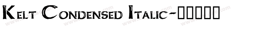 Kelt Condensed Italic字体转换